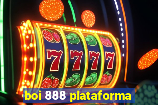 boi 888 plataforma